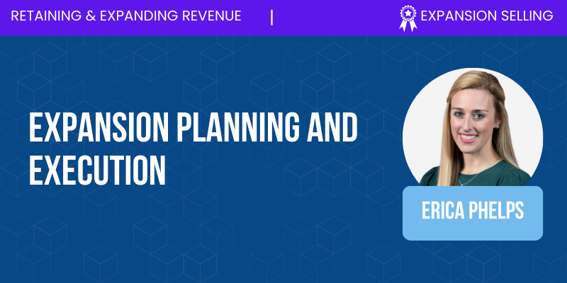 Expansion Selling_ Expansion Planning & Execution