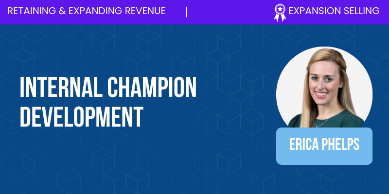 Expansion Selling_ Internal Champion Development