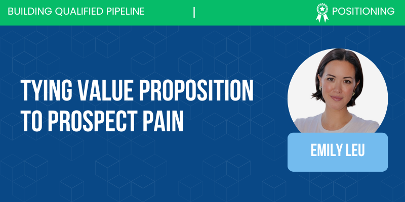 Positioning_ Tying Value Proposition to Prospect Pain