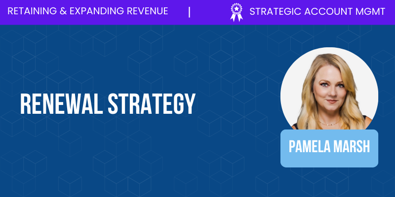Strategic Account Management_ Renewal Strategy